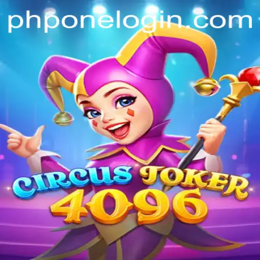 Explore the Thrilling World of CircusJoker4096: A Game Revolution with PHPONE